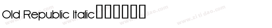 Old Republic Italic字体转换